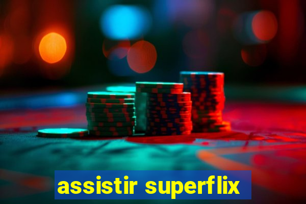 assistir superflix